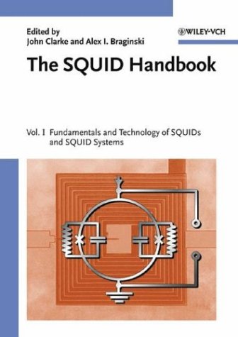 The Squid Handbook Fundamentals And Technology Of Squids And Squid Systems 1st Edition John Clarke
