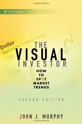 The Visual Investor How To Spot Market Trends Wiley Trading 2nd Edition John J Murphy