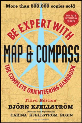 Be Expert With Map Compass 3rd Ed Revised And Updated By Carina Kjellstrom Elgin Bjorn Kjellstrom