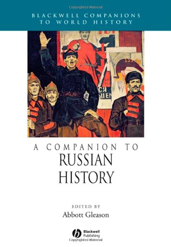 A Companion To Russian History Blackwell Companions To World History 1st Edition Abbott Gleason