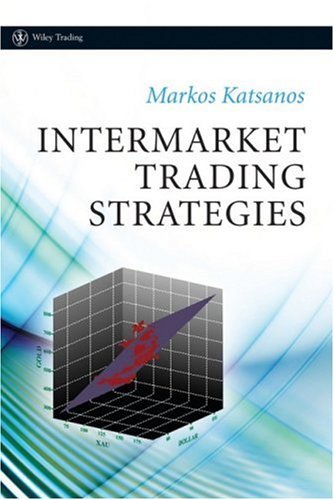 Intermarket Trading Strategies Markos Katsanos