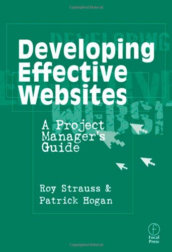 Developing Effective Websites A Project Managers Guide 2nd Edition Roy Strauss
