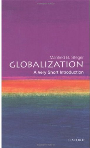 Globalization A Very Short Introduction Illustrated Edition Manfred B Steger