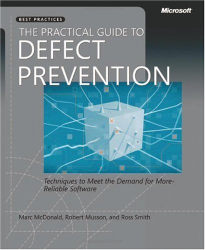 The Practical Guide To Defect Prevention Best Practices 1st Edition Marc Mcdonald