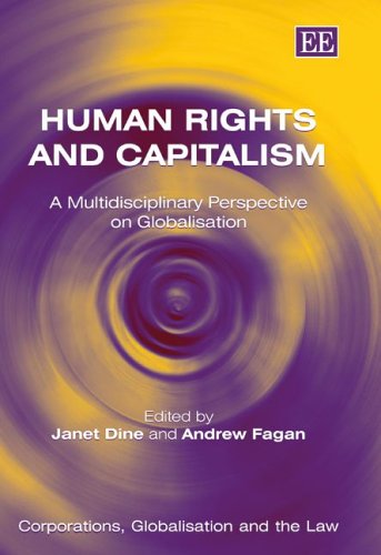 Human Rights And Capitalism A Multidisciplinary Perspective On Globalisation Corporations Globalisation And The Law Series Janet Dine