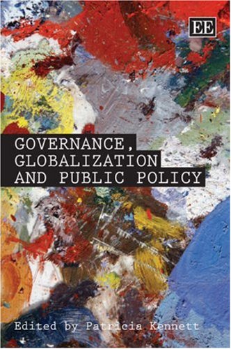Governance Globalization And Public Policy First Edition Patricia Kennett