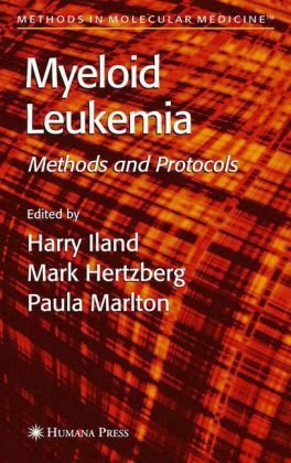 Myeloid Leukemia Methods And Protocols 1st Edition Harry Iland