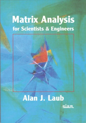 Matrix Analysis For Scientists And Engineers Alan J Laub