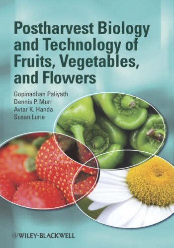 Postharvest Biology And Technology Of Fruits Vegetables And Flowers Gopinadhan Paliyath Phd
