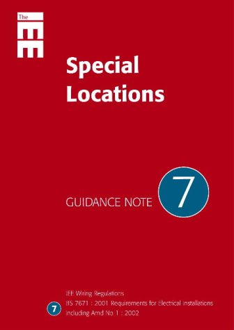 Guidance Note 7 Special Locations Iee Guidence Notes No 7 2nd Edition Institution Of Electrical Engineers