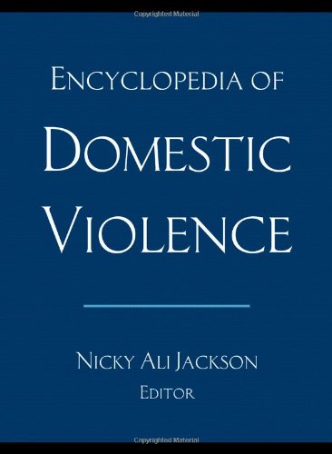 Encyclopedia Of Domestic Violence 1st Edition Nicky Ali Jackson