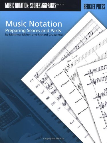 Music Notation Preparing Scores And Parts Berklee Guide Nichollgrud
