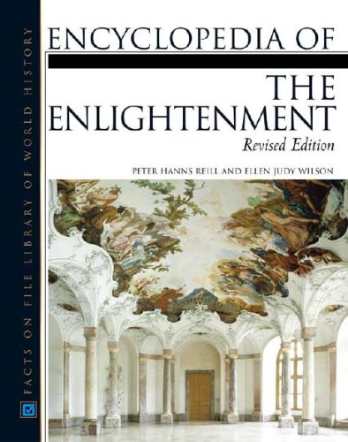 Encyclopedia Of The Enlightenment Facts On File Library Of World History Revised Peter Hanns Reill