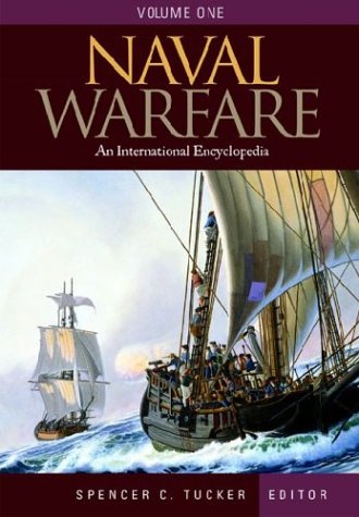 Naval Warfare An International Encyclopedia 3 Vol Set Warfare Series Spencer C Tucker
