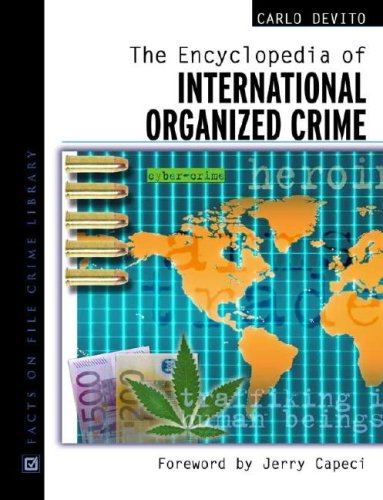 The Encyclopedia Of International Organized Crime Facts On File Crime Library Carlo Devito