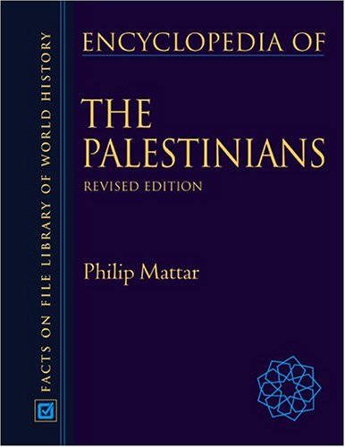 Encyclopedia Of The Palestinians Facts On File Library Of World History 2 Revised Philip Mattar