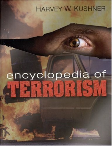 Encyclopedia Of Terrorism 1st Edition Harvey W Kushner