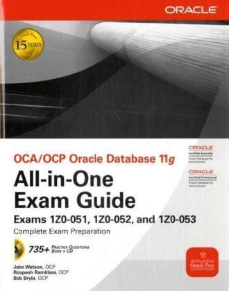 Ocaocp Oracle Database 11g Allinone Exam Guide With Cdrom Exams 1z0051 1z0052 1z0053 Osborne Oracle Press Series 1st Edition John Watson