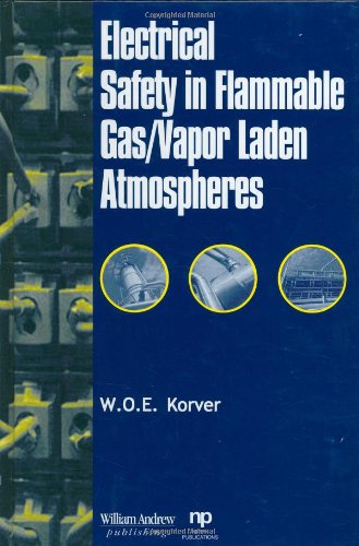 Electrical Safety In Flammable Gasvapor Laden Atmospheres 1st Woe Korver