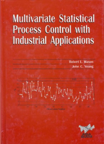 Multivariate Statistical Process Control With Industrial Application 1st Robert L Mason