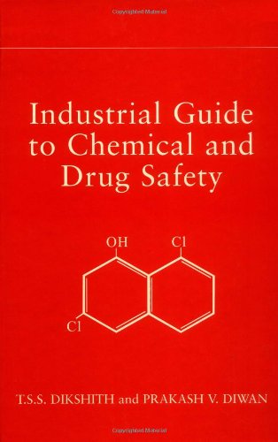 Industrial Guide To Chemical And Drug Safety Dikshith Tss Diwan Prakash V