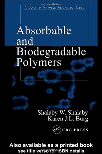 Absorbable Biodegradable Polymers Shalaby W Shalaby Karen Jl Burg