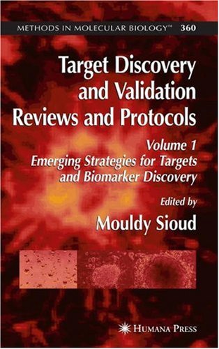 Target Discovery And Validation Reviews And Protocols Volume 1 Emerging Strategies For Targets And Biomarker Discovery 1st Edition Mouldy Sioud Auth
