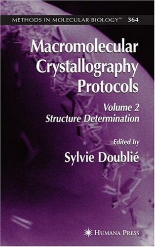 Macromolecular Crystallography Protocols Volume 2 Structure Determination 1st Edition Elspeth Garman