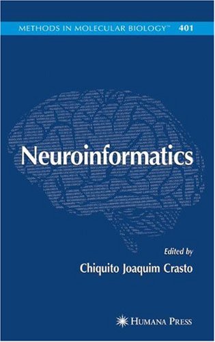 Neuroinformatics 1st Edition Chiquito Joaqium Crasto Stephen H Koslow Auth