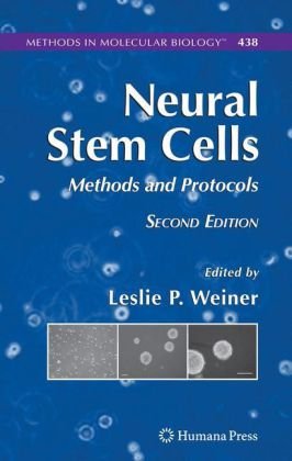 Neural Stem Cells Methods And Protocols 2nd Edition Leslie P Weiner Md Auth