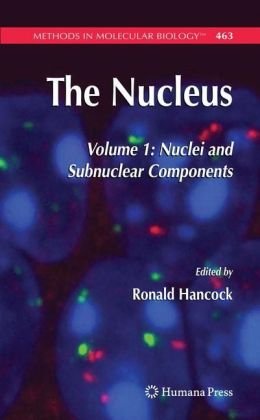 The Nucleus Volume 1 Nuclei And Subnuclear Components 1st Edition Santiago Schnell