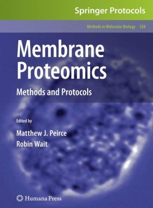 Membrane Proteomics Methods And Protocols 1st Edition Henry Bigelow