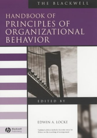 The Blackwell Handbook Of Principles Of Organizational Behavior Edwin A Locke