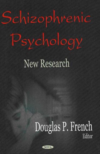Schizophrenic Psychology New Research 1st Edition Douglas P French