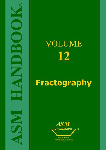 Asm Handbook Volume 12 Fractography 1st Edition Bruce P Bardes