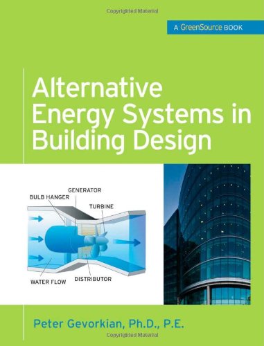 Alternative Energy Systems In Building Design Peter Gevorkian