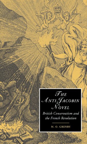 The Antijacobin Novel British Conservatism And The French Revolution M O Grenby