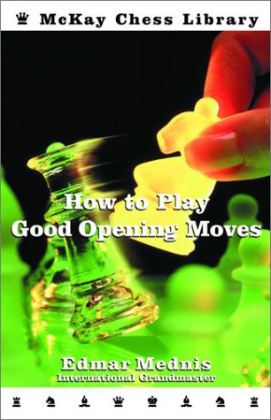 How To Play Good Opening Moves Revised Edmar Mednis