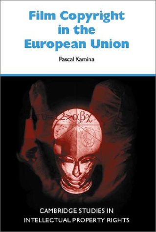 Film Copyright In Eu 1st Edition Pascal Kamina