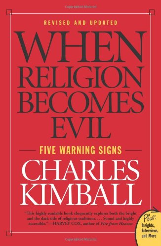 When Religion Becomes Evil Rev Upd Charles Kimball