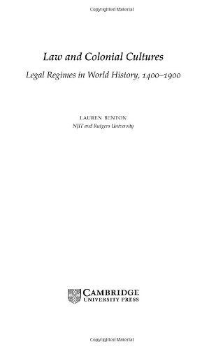 Law And Colonial Cultures Legal Regimes In World History 14001900 Text Is Free Of Markings Lauren Benton