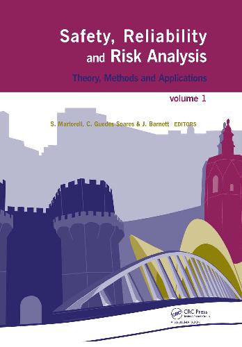 Safety Reliability And Risk Analysis Theory Methods And Applications Martorell S