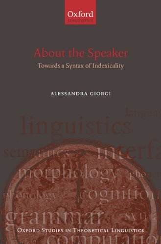 About The Speakertowards A Syntax Of Indexicality Towards A Syntax Of Indexicality 1st Edition Alessandra Giorgi