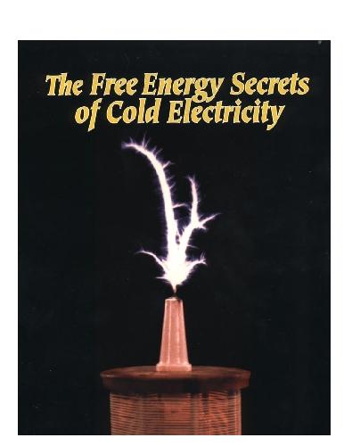 Free Energy Secrets Of Cole Electricity Peter Lindemann