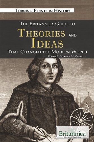 The Britannica Guide To Theories And Ideas That Changed The Modern World 1st Edition Kathleen Kuiper