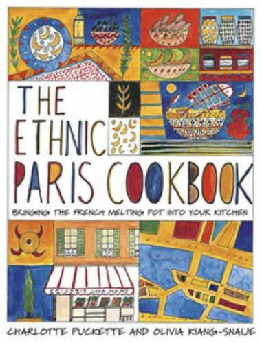 The Ethnic Paris Cookbook Illustrated Edition Charlotte Puckette