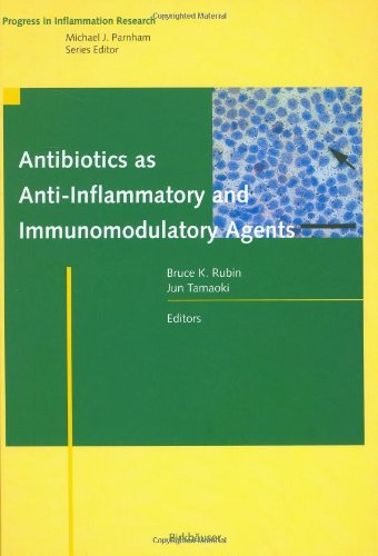 Antibiotics As Antiinflammatory And Immunomodulatory Agents 1st Edition Bruce K Rubin
