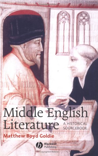 Middle English Literature A Historical Sourcebook Matthew Boyd Goldie