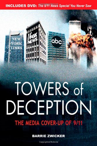 Towers Of Deception The Media Coverup Of 911 Papdvd Barrie Zwicker