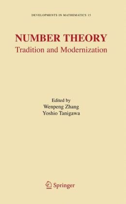 Number Theory Tradition And Modernization Developments In Mathematics 1st Edition Wenpeng Zhang